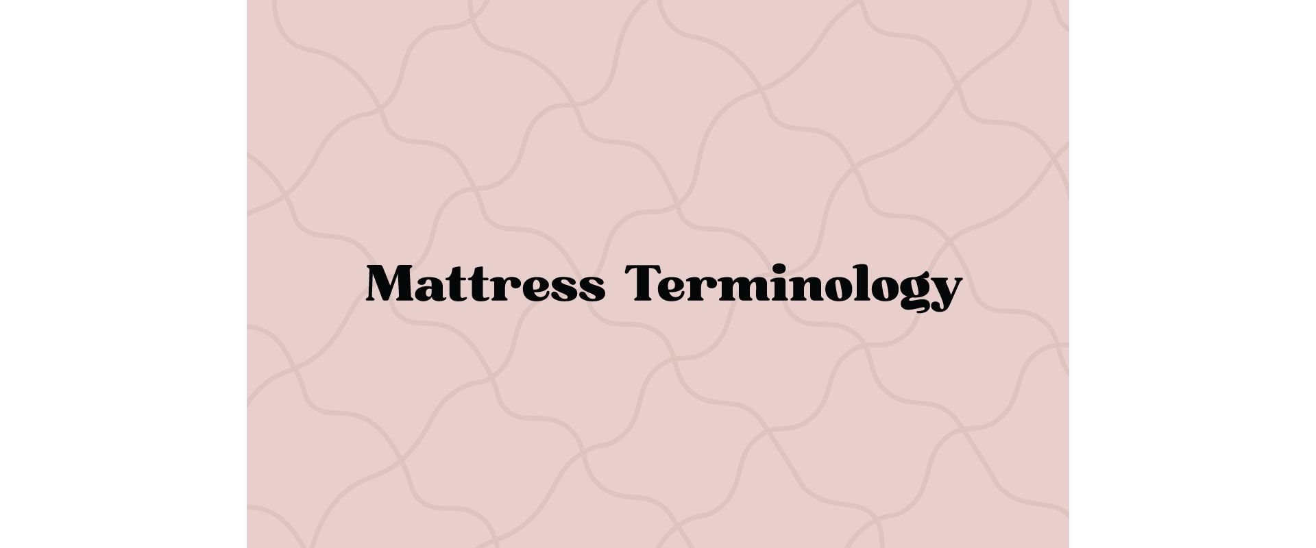 Mattress Terminology