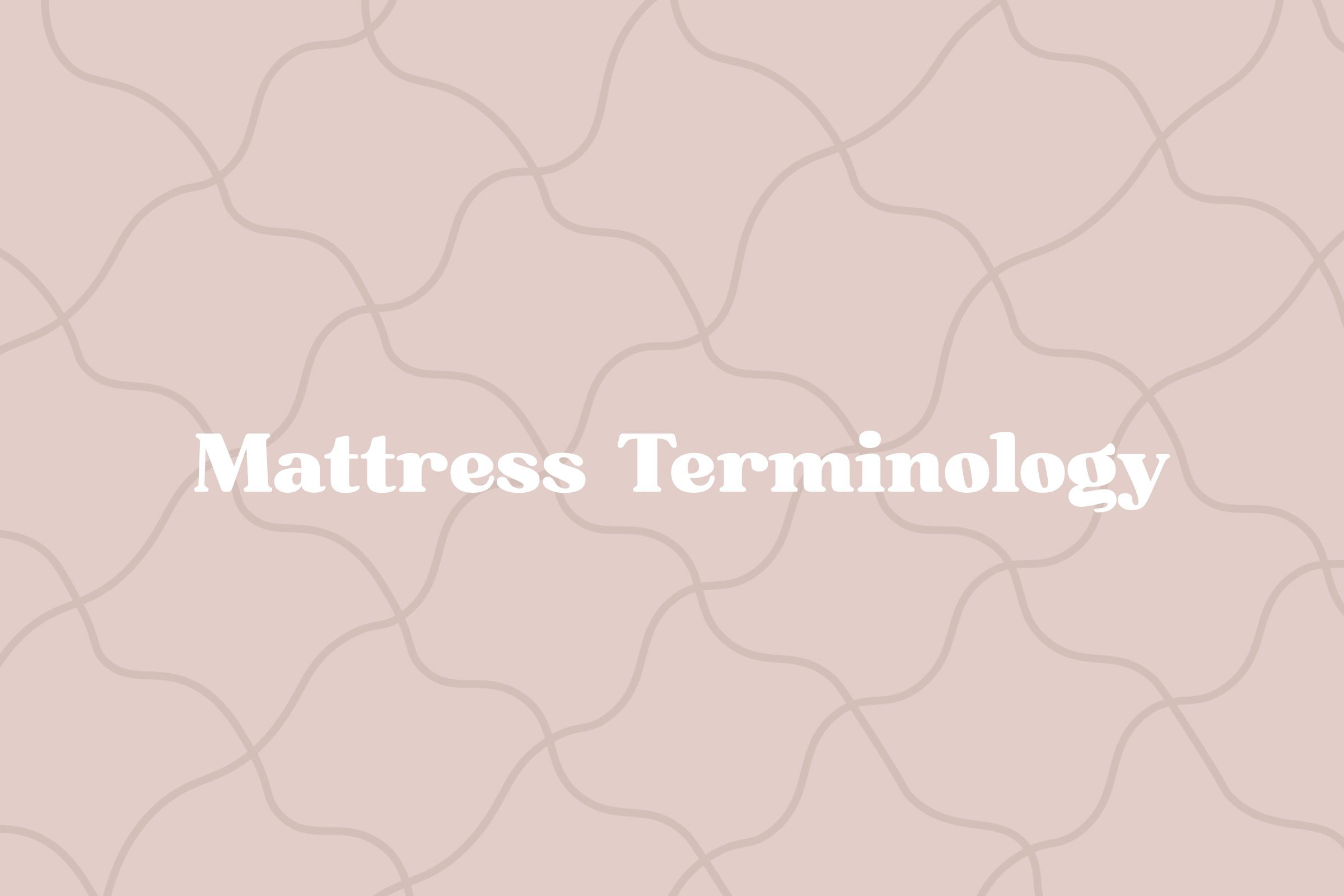 Mattress Terminology