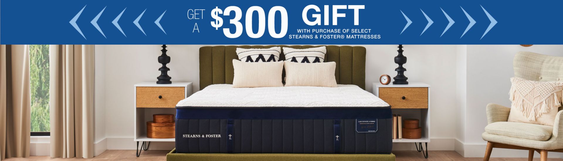 Get A $300 Gift With a Purchase of any New Stearns & Foster Mattress