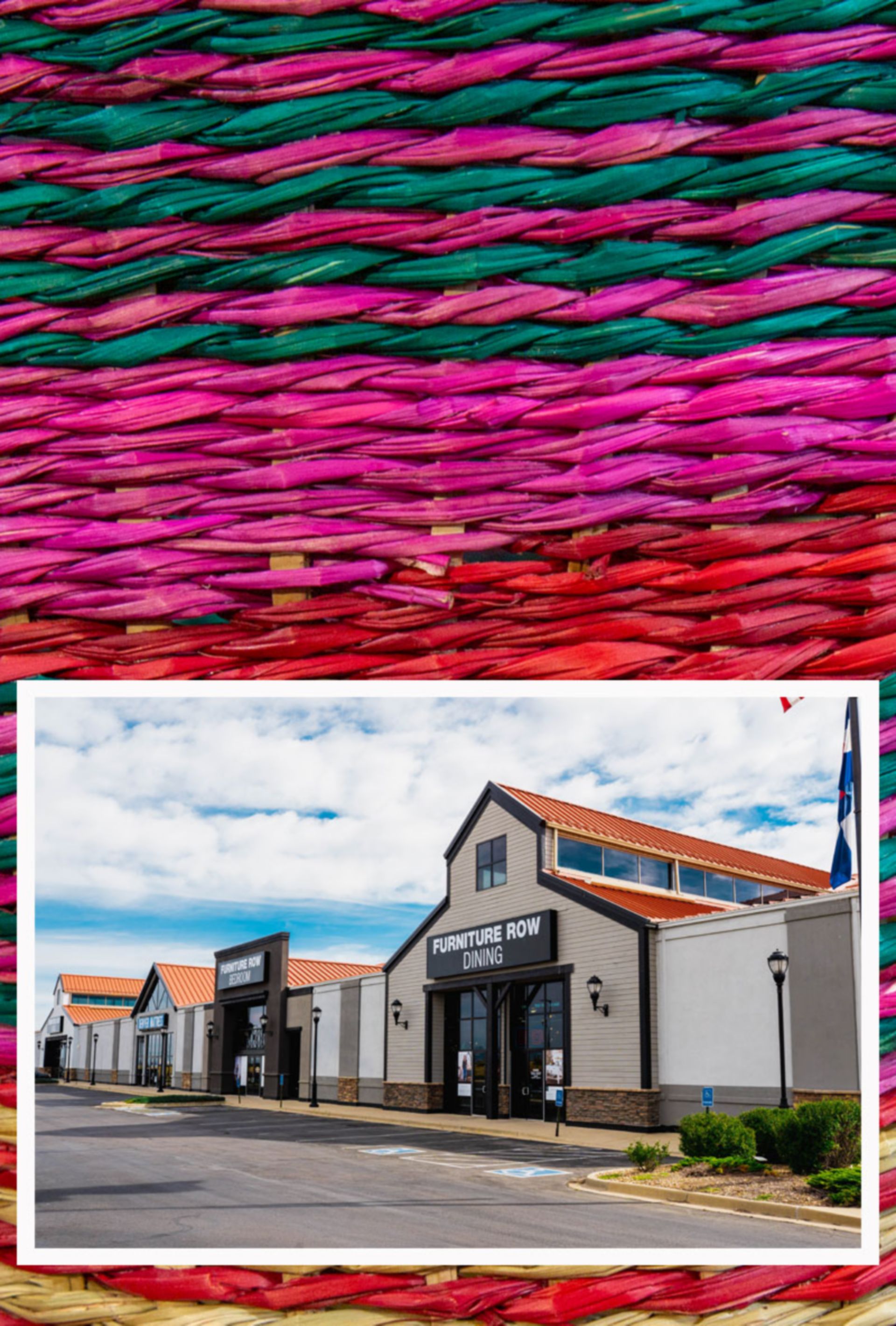 Furniture Row Stores on top of a colorful woven basket background